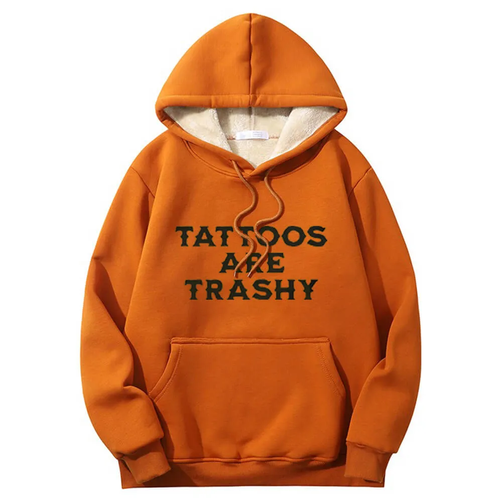 Multicolor Tattoos Are Trashy Crew Collar Fleece Sherpa Hoodie